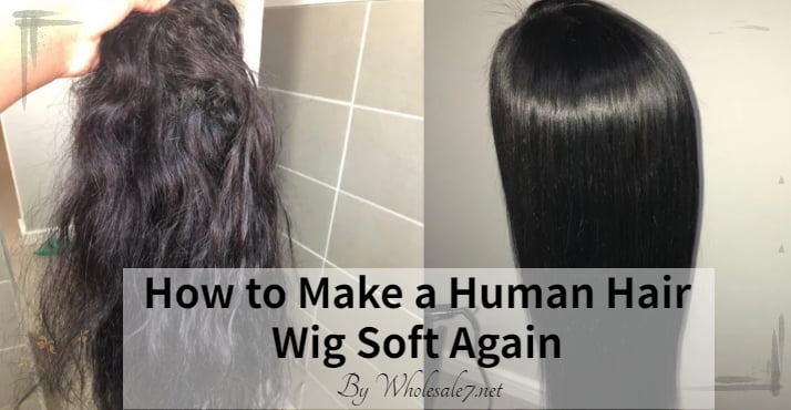 how to make a human hair wigs soft